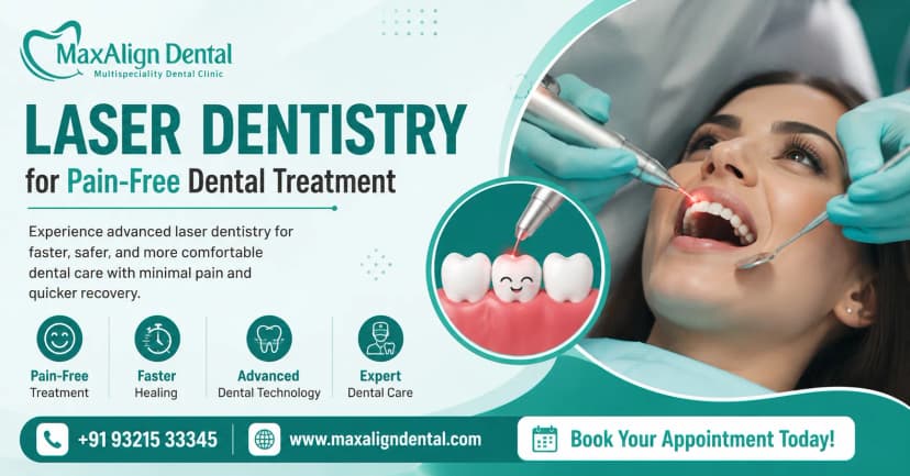 Laser Dentistry Benefits for Pain-Free Treatment in Bangalore